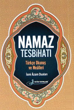 Namaz Tesbihatı Kod: F027 (Cep Boy) & Türkçe Okunuş ve Mealleri