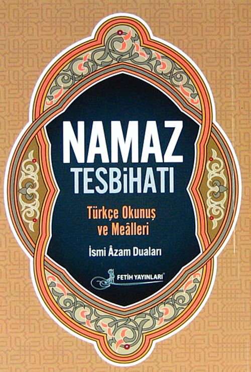 Namaz Tesbihatı Kod: F027 (Cep Boy) & Türkçe Okunuş ve Mealleri
