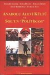 Anadolu Alevi K&uuml;lt&uuml; ve Sol'un "Politikası"