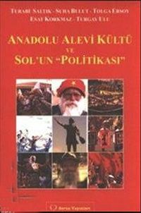 Anadolu Alevi Kültü ve Sol'un "Politikası"