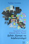 Sosyolojik ve Sosyal Psikolojik G&ouml;r&uuml;ş A&ccedil;ısıyla Şehir, Konut ve Mahremiyet