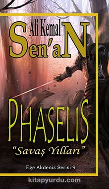 Phaselis / Savaş Yılları & Ege Akdeniz Serisi 9 - Ali Kemal Sen'an