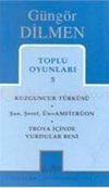 Toplu Oyunları 5 / Kuzguncuk T&uuml;rk&uuml;s&uuml; - Şan, Şeref, &Uuml;n- Amfitr&uuml;on - Troya İ&ccedil;inde Vurdular Beni