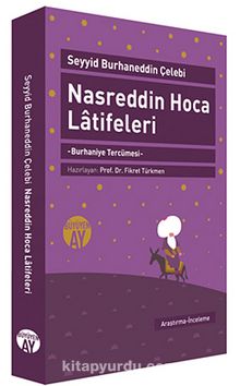 Nasreddin Hoca Latifeleri & Burhaniye Tercümesi (Yazma Nüshanın Tıpkı Basımıyla Birlikte) - Seyyid Burhaneddin Çelebi