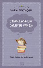 İnanıyorum Öyleyse Varım & Özel İnsanlar Arıyorum