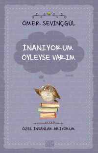 İnanıyorum Öyleyse Varım & Özel İnsanlar Arıyorum