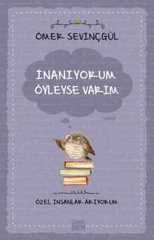 İnanıyorum Öyleyse Varım & Özel İnsanlar Arıyorum