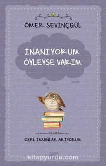 İnanıyorum Öyleyse Varım & Özel İnsanlar Arıyorum - Ömer Sevinçgül