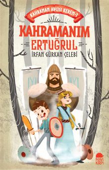 Kahramanım Ertuğrul / Kahraman Avcısı Kerem