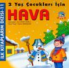 Hava - 2 Yaş &Ccedil;ocuklar İ&ccedil;in