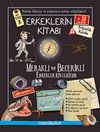 Erkeklerin Kitabı & Meraklı ve Becerikli Erkekler İ&ccedil;in Elkitabı