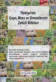 Türkiye'nin Çayır, Mera ve Ormanlarının Zehirli Bitkileri
