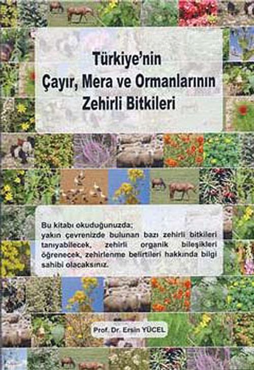 Türkiye'nin Çayır, Mera ve Ormanlarının Zehirli Bitkileri