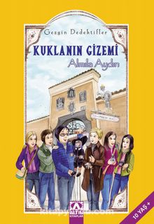 Kuklanın Gizemi / Gezgin Dedektifler - Almila Aydın