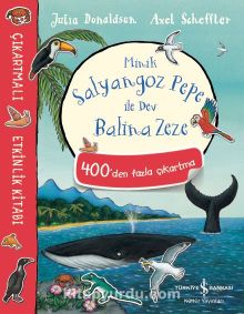 Minik Salyangoz Pepe ile Dev Balina Zeze / Çıkartmalı Etkinlik Kitabı
