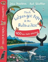 Minik Salyangoz Pepe ile Dev Balina Zeze / Çıkartmalı Etkinlik Kitabı