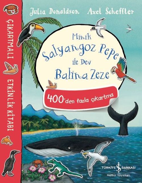Minik Salyangoz Pepe ile Dev Balina Zeze / Çıkartmalı Etkinlik Kitabı
