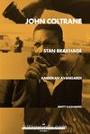 John Coltrane Stan Brakhage: Amerikan Avangardı