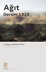 Ağıt Dersim 1915 (1. Cilt)
