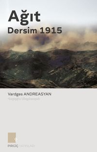 Ağıt Dersim 1915 (1. Cilt)