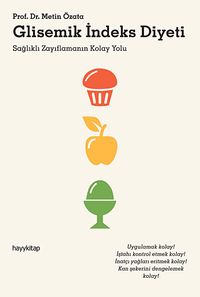 Glisemik İndeks Diyeti & Sağlıklı Zayıflamanın Kolay Yolu