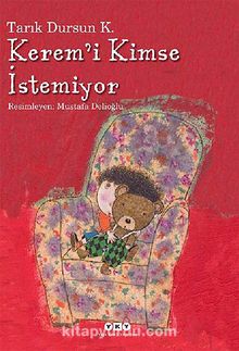 Kerem'i Kimse İstemiyor - Tarık Dursun K.