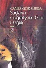 Saçların Coğrafyam Gibi Dağlık