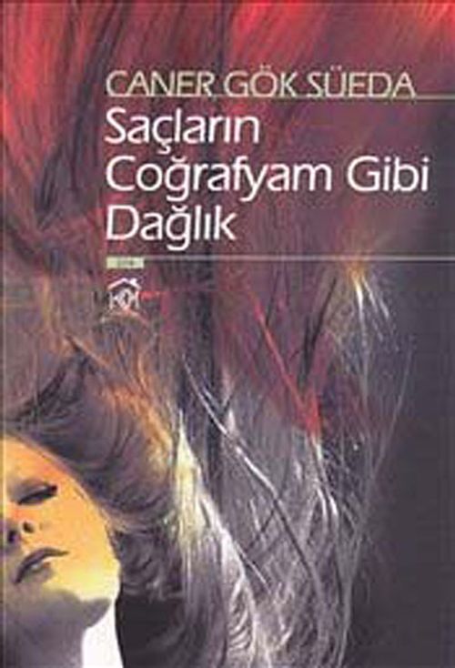 Saçların Coğrafyam Gibi Dağlık
