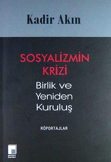Sosyalizmin Krizi & Birlik ve Yeniden Kuruluş
