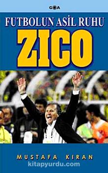 Zico & Futbolun Asil Ruhu