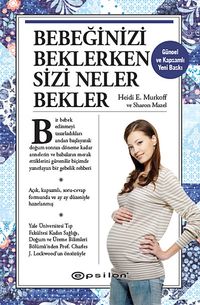 Bebeğinizi Beklerken Sizi Neler Bekler (Ciltsiz)