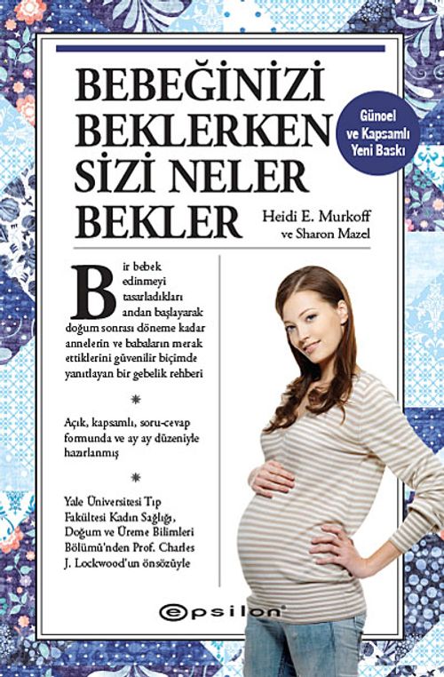 Bebeğinizi Beklerken Sizi Neler Bekler (Ciltsiz)