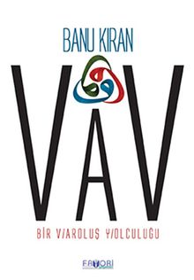 Vav & Bir Varoluş Yolculuğu