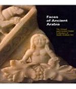 Faces of Ancient Arabia & The Giraud and Carolyn Foster Collection of South Arabian Art
