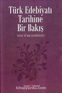 Türk Edebiyatı Tarihine Bir Bakış / Yeni Türk Edebiyatı - M. Kayahan Özgül