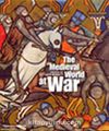 The Medieval World at War