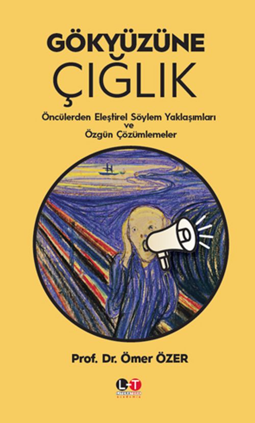Gökyüzüne Çığlık & Öncülerden Eleştirel Söylem Yaklaşımları ve Özgün Çözümlemeler