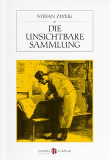 Die Unsichtbare Sammlung - Stefan Zweig