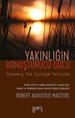 Yakınlığın Dönüştürücü Gücü & Uyanmış Tek Eşliliğe Yolculuk