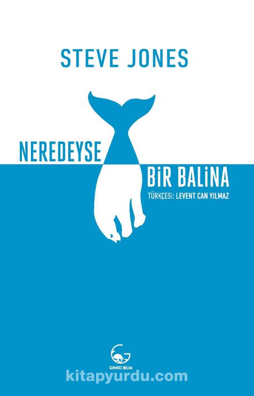 Neredeyse Bir Balina - Steve Jones | kitapyurdu.com