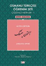 Osmanlı Türkçesi Öğrenim Seti Çözümlü Metinler-1 & Altın Çiftlik / Seviye-Başlangıç