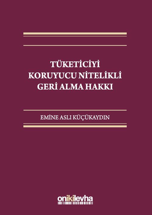 Tüketiciyi Koruyucu Nitelikli Geri Alma Hakkı