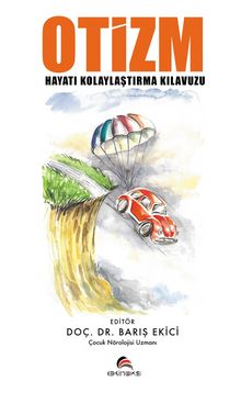 Otizm & Hayatı Kolaylaştırma Kılavuzu - Doç. Dr. Barış Ekici