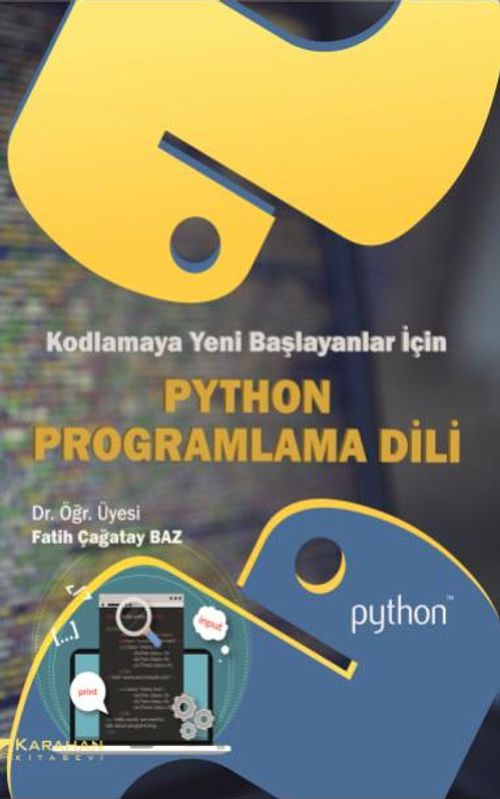 Kodlamaya Yeni Başlayanlar İçin Python Programlama Dili