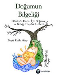 Doğumun Bilgeliği - Başak Kutlu Atay