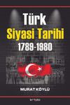 T&uuml;rk Siyasi Tarihi (1789-1980)