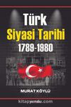 Türk Siyasi Tarihi (1789-1980)