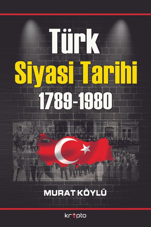 Türk Siyasi Tarihi (1789-1980)