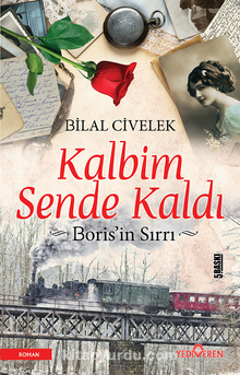 Kalbim Sende Kaldı & Boris’in Sırrı - Bilal Civelek