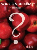 Adaletin Bu Mu Dünya?